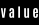value